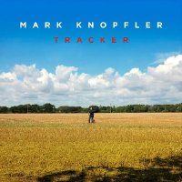 Mark Knopfler - Tracker (Deluxe Edition) (2015)